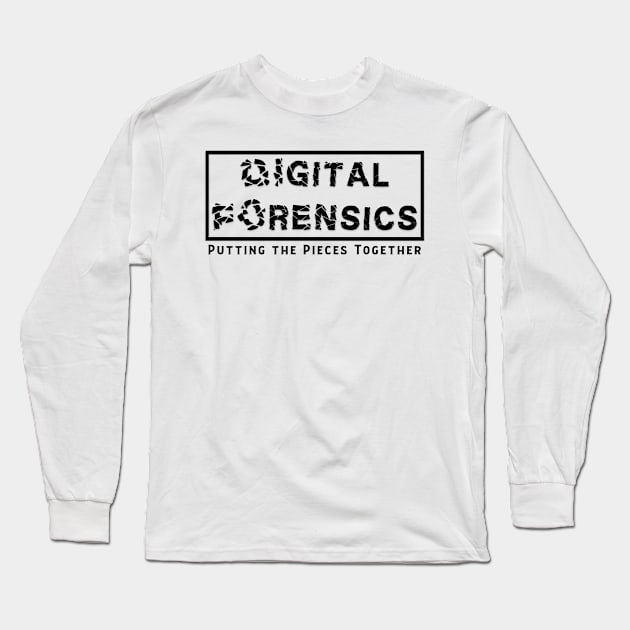 Digital Forensics - Putting the Pieces Together Long Sleeve T-Shirt by DFIR Diva